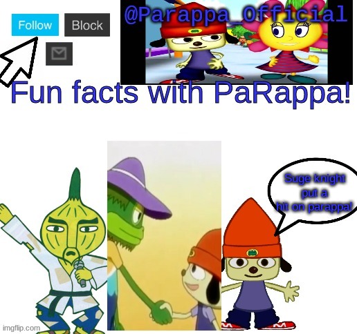 e | Suge knight put a hit on parappa! | image tagged in fun facts with parappa | made w/ Imgflip meme maker