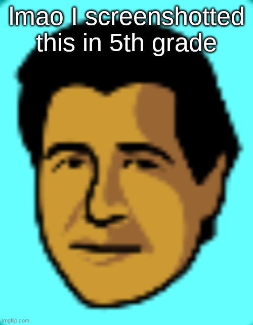 i forgot abt this | lmao I screenshotted this in 5th grade | made w/ Imgflip meme maker
