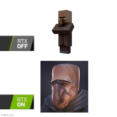 Villager RTX | image tagged in rtx on and off | made w/ Imgflip meme maker