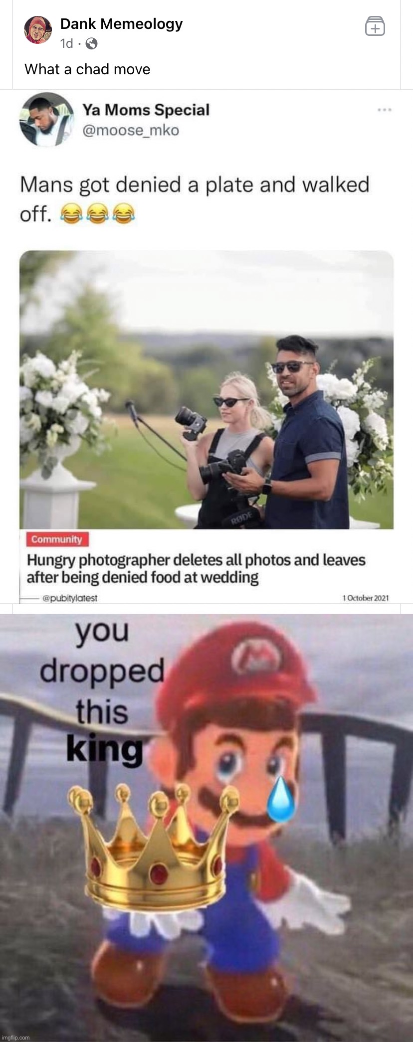 You dropped this king | image tagged in hungry photographer,mario you dropped this king,wedding,weddings,hungry,photographer | made w/ Imgflip meme maker