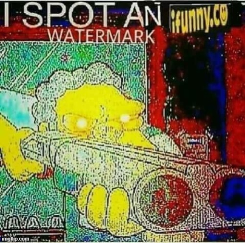 I spot an ifunny watermark but less ironic | image tagged in i spot an ifunny watermark but less ironic | made w/ Imgflip meme maker