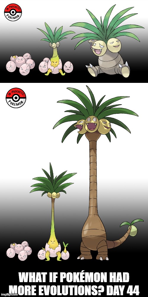 Check the tags Pokemon more evolutions for each new one. | WHAT IF POKÉMON HAD MORE EVOLUTIONS? DAY 44 | image tagged in memes,blank transparent square,pokemon more evolutions,exeggutor,pokemon,why are you reading this | made w/ Imgflip meme maker