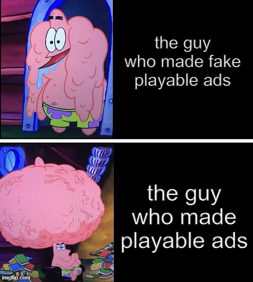 how did they make playable ads?? | the guy who made fake playable ads; the guy who made playable ads | image tagged in memes | made w/ Imgflip meme maker