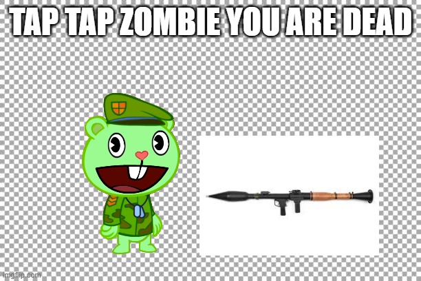 Free | TAP TAP ZOMBIE YOU ARE DEAD | image tagged in free | made w/ Imgflip meme maker