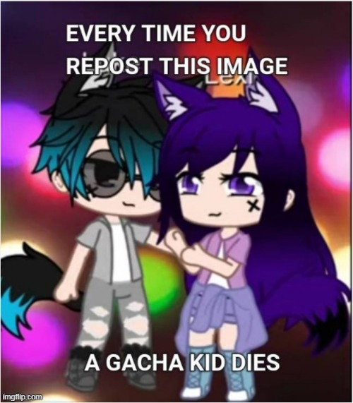 for cringe gacha kids | image tagged in cringe gacha kids | made w/ Imgflip meme maker