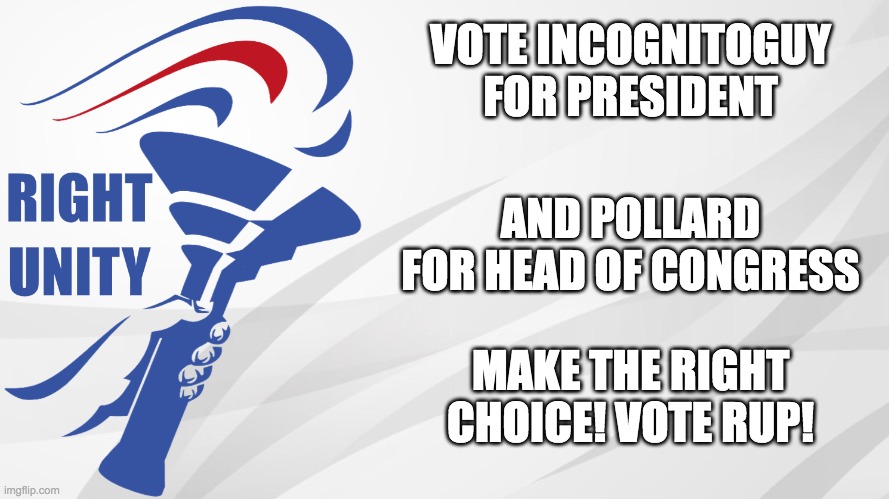 Our VP and HOS picks will be announced soon. | VOTE INCOGNITOGUY FOR PRESIDENT; AND POLLARD FOR HEAD OF CONGRESS; MAKE THE RIGHT CHOICE! VOTE RUP! | image tagged in rup announcement,memes,politics,election,campaign | made w/ Imgflip meme maker