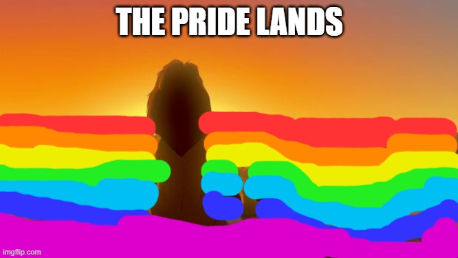 Lion King & son | THE PRIDE LANDS | image tagged in lion king son | made w/ Imgflip meme maker