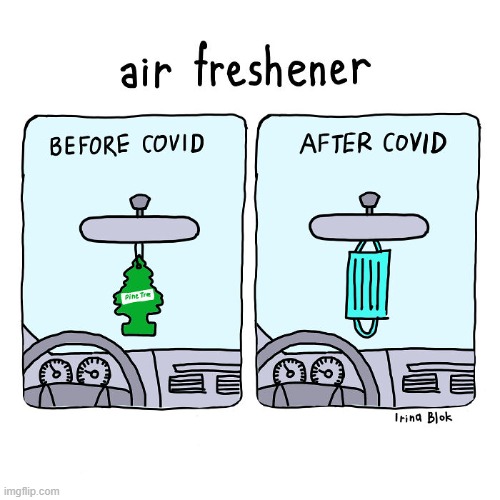 Pandemic Thinking | image tagged in memes,comics,air,fresh,before and after,covid | made w/ Imgflip meme maker