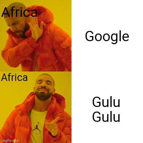Gulu Gulu is right for Africa | Africa; Google; Africa; Gulu Gulu | image tagged in memes,gulu gulu,africa | made w/ Imgflip meme maker
