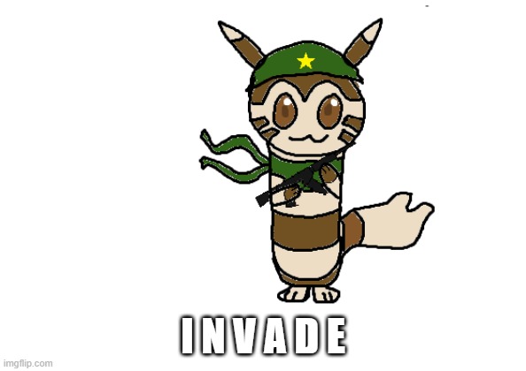 https://imgflip.com/i/5porou | I N V A D E | image tagged in milk the furret by geocrazy2 | made w/ Imgflip meme maker