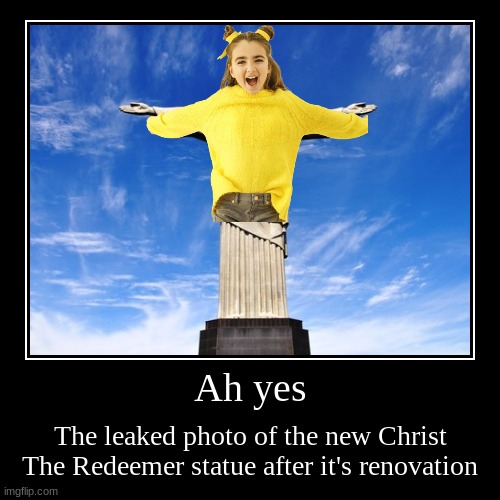 image tagged in funny,demotivationals,christ the redeemer,brazil,dank memes | made w/ Imgflip demotivational maker