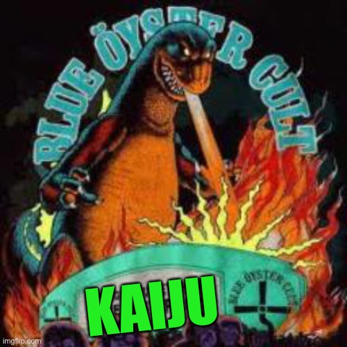 KAIJU | made w/ Imgflip meme maker