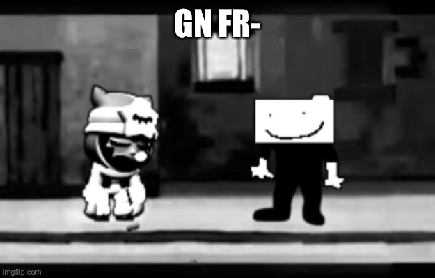 Get real | GN FR- | image tagged in get real | made w/ Imgflip meme maker