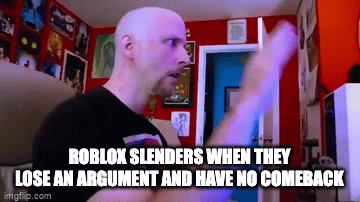 Roblox always has been nikitunc and slender Memes & GIFs - Imgflip