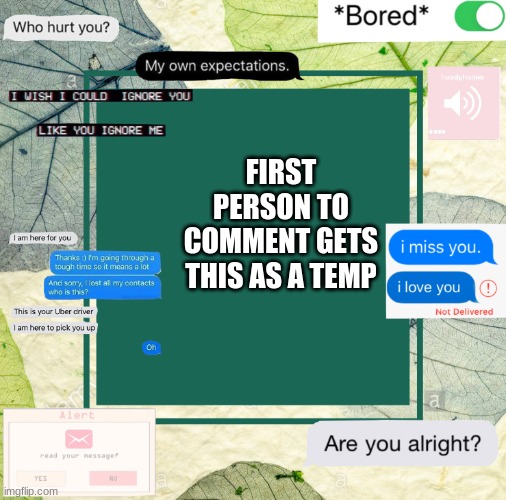 FIRST PERSON TO COMMENT GETS THIS AS A TEMP | made w/ Imgflip meme maker