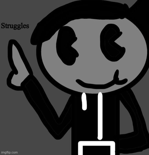 I almost did it | Struggles | image tagged in creatorbread points at words | made w/ Imgflip meme maker