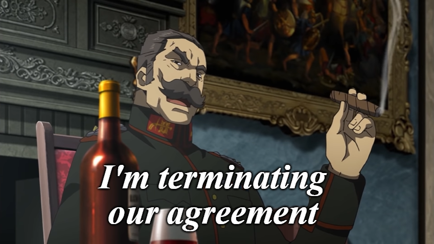 I'm terminating our agreement Blank Meme Template