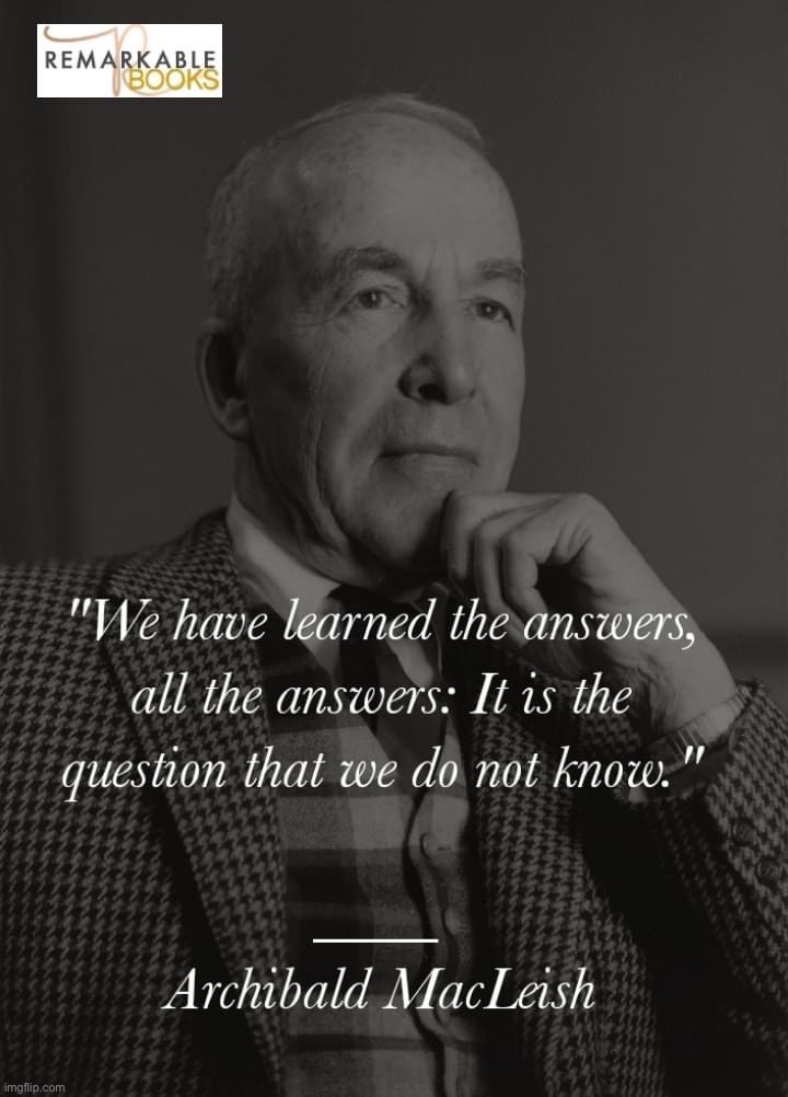 Archibald MacLeish quote | image tagged in archibald macleish quote | made w/ Imgflip meme maker