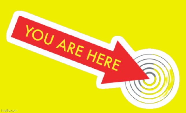 You are here sticker | image tagged in you are here sticker | made w/ Imgflip meme maker