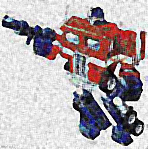 Deep Friedimus Prime | image tagged in deep friedimus prime | made w/ Imgflip meme maker