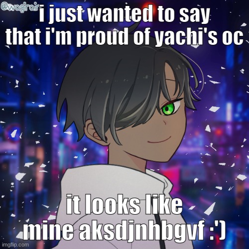 tbh he isen't really an oc more of a persona | i just wanted to say that i'm proud of yachi's oc; it looks like mine aksdjnhbgvf :') | image tagged in balls | made w/ Imgflip meme maker