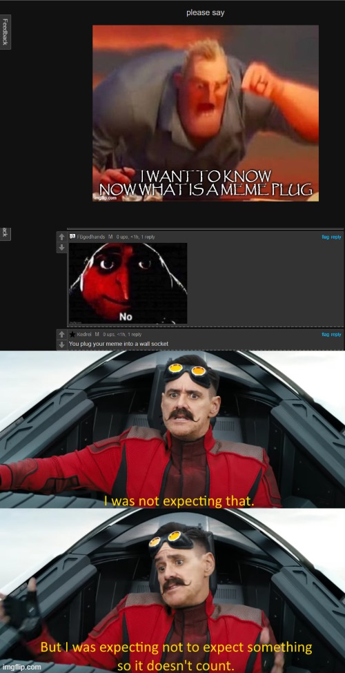 dafaq | image tagged in eggman i was not expecting that | made w/ Imgflip meme maker