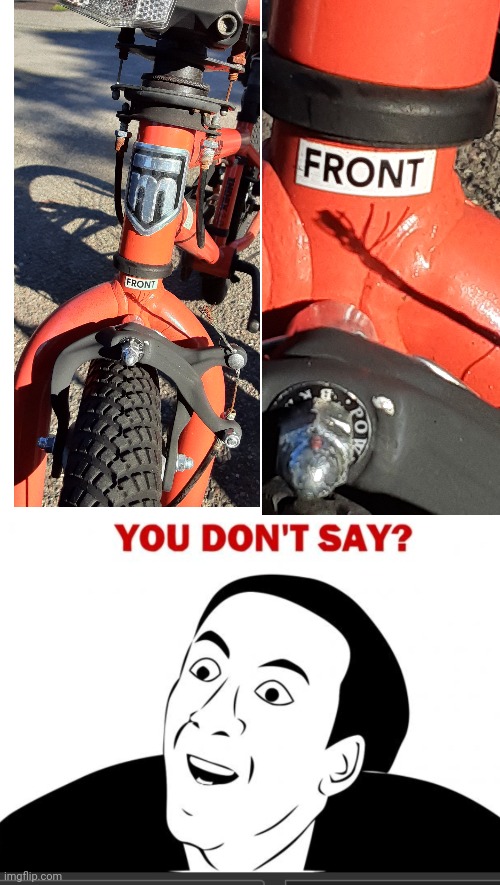 This is my friend's bike | image tagged in memes,blank transparent square,you dont say,aswd33,is,stupid | made w/ Imgflip meme maker