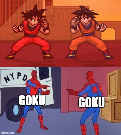 GOKU; GOKU | image tagged in spiderman pointing at spiderman | made w/ Imgflip meme maker