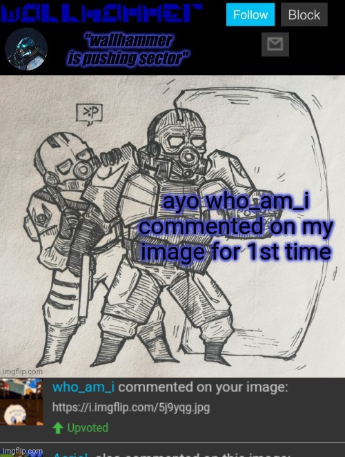 ayo who_am_i commented on my image for 1st time | image tagged in wallhammer temp | made w/ Imgflip meme maker