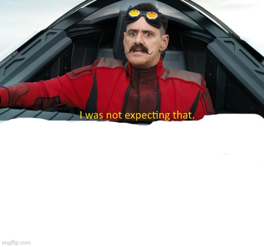 Wasn't expecting that | image tagged in wasn't expecting that | made w/ Imgflip meme maker