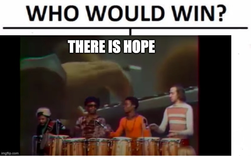 THERE IS HOP | THERE IS HOPE | image tagged in hope,music,love,life,living the dream,funny | made w/ Imgflip meme maker