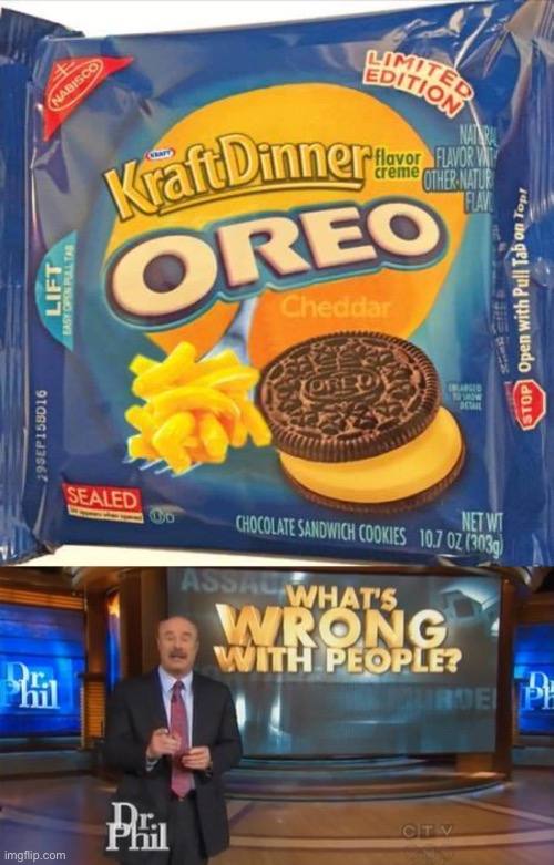 Who would eat this? | image tagged in dr phil what's wrong with people,memes,funny,wtf,oreos | made w/ Imgflip meme maker