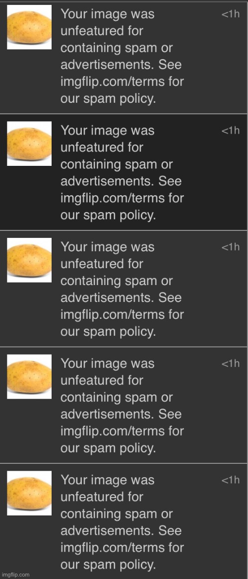 How is this spam.  I only posted 6.  The spam limit is 20 | made w/ Imgflip meme maker