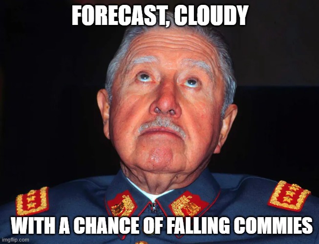 FORECAST, CLOUDY; WITH A CHANCE OF FALLING COMMIES | made w/ Imgflip meme maker