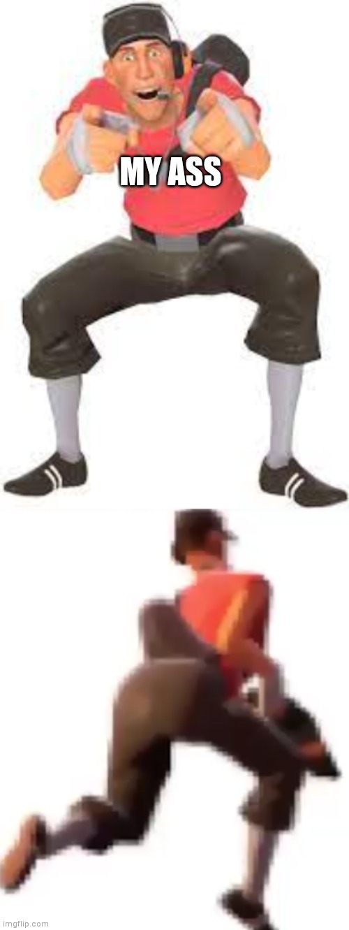 Scouts ass | image tagged in scouts ass | made w/ Imgflip meme maker