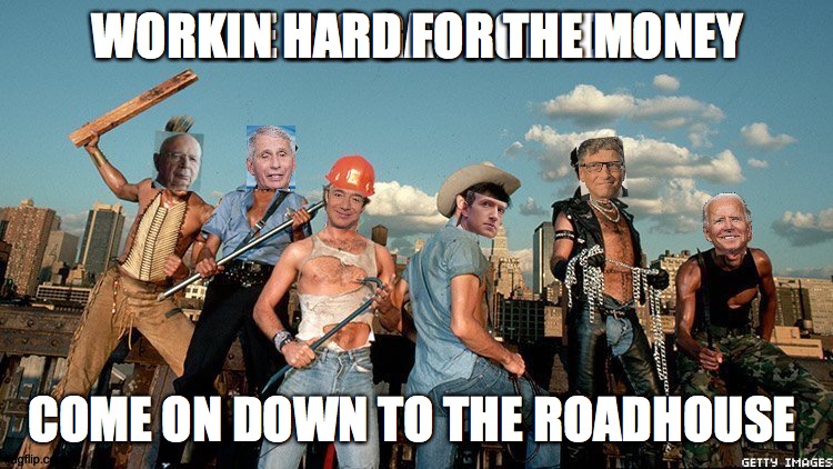 workin hard for your money | WORKIN HARD FOR THE MONEY; COME ON DOWN TO THE ROADHOUSE | image tagged in funny meme,village people,road rage,lets go,bill gates,mark zuckerberg | made w/ Imgflip meme maker