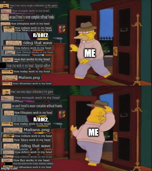 Walking in and out | R/AOE2; ME; R/AOE2; ME | image tagged in walking in and out,aoe2 | made w/ Imgflip meme maker