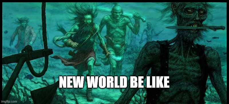 NEW WORLD BE LIKE | made w/ Imgflip meme maker