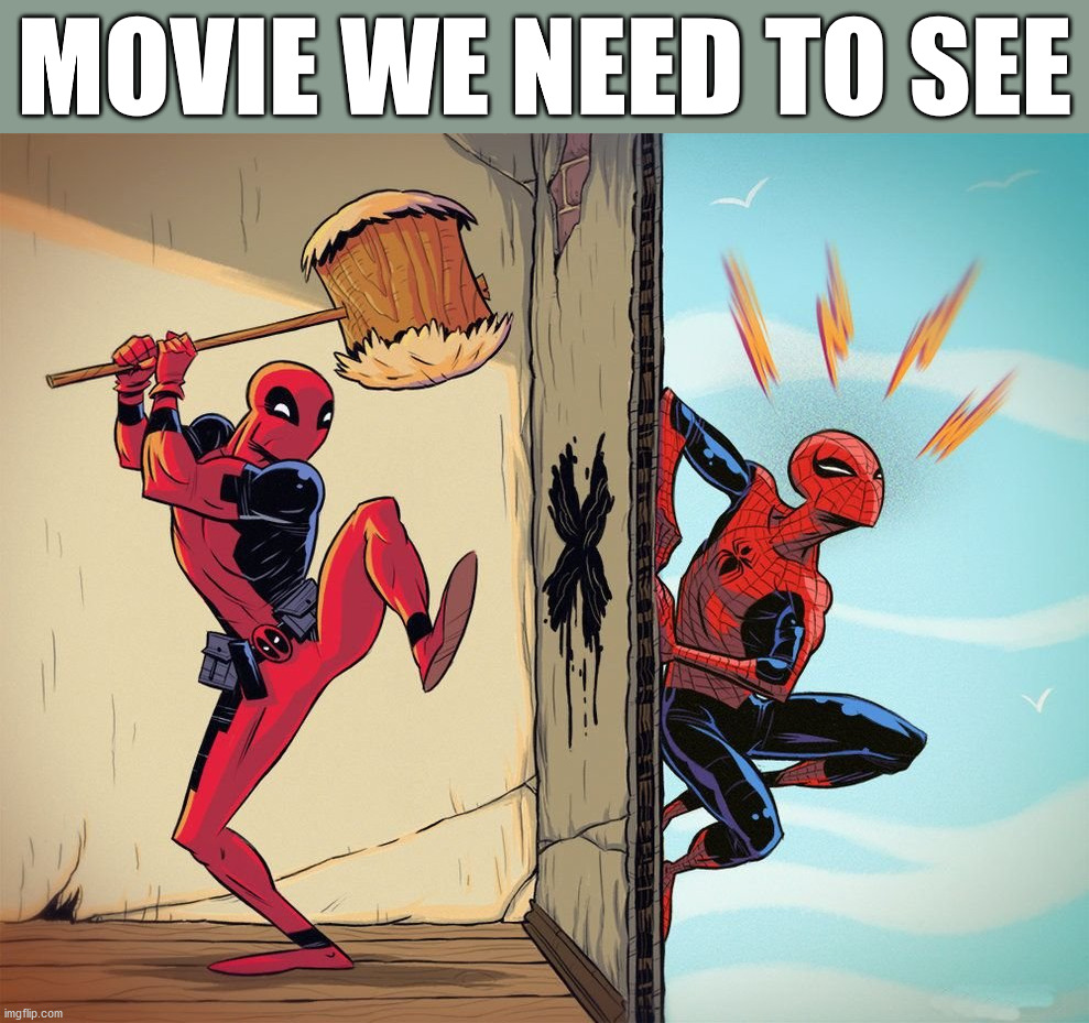 MOVIE WE NEED TO SEE | image tagged in superheroes | made w/ Imgflip meme maker