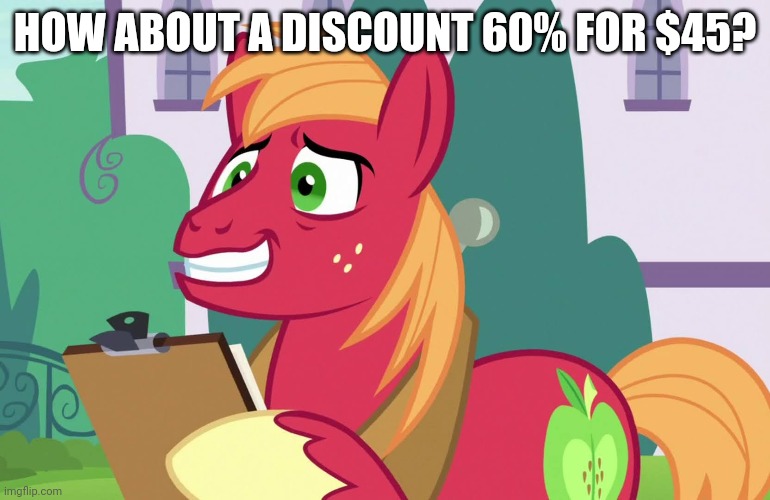 HOW ABOUT A DISCOUNT 60% FOR $45? | made w/ Imgflip meme maker