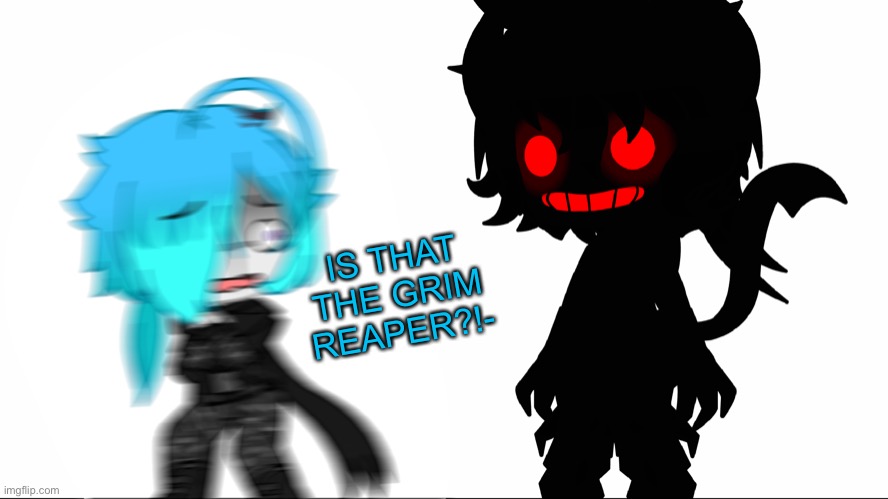 characters: val and that one demon from incident:111a | IS THAT THE GRIM REAPER?!- | made w/ Imgflip meme maker