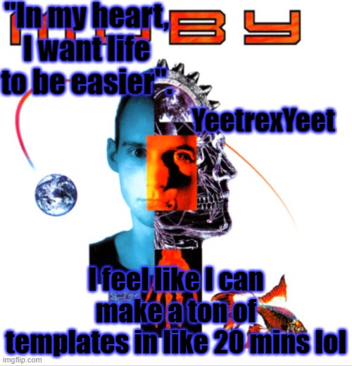 Moby 2.0 | I feel like I can make a ton of templates in like 20 mins lol | image tagged in moby 2 0 | made w/ Imgflip meme maker