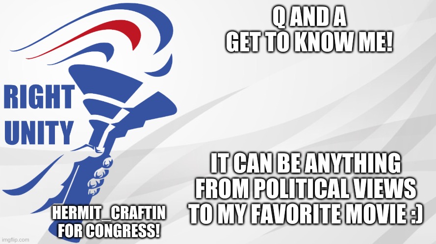 RUP is only going up! | Q AND A
GET TO KNOW ME! IT CAN BE ANYTHING FROM POLITICAL VIEWS TO MY FAVORITE MOVIE :); HERMIT_CRAFTIN FOR CONGRESS! | image tagged in rup announcement | made w/ Imgflip meme maker