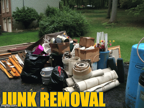 JUNK REMOVAL | image tagged in gifs | made w/ Imgflip images-to-gif maker