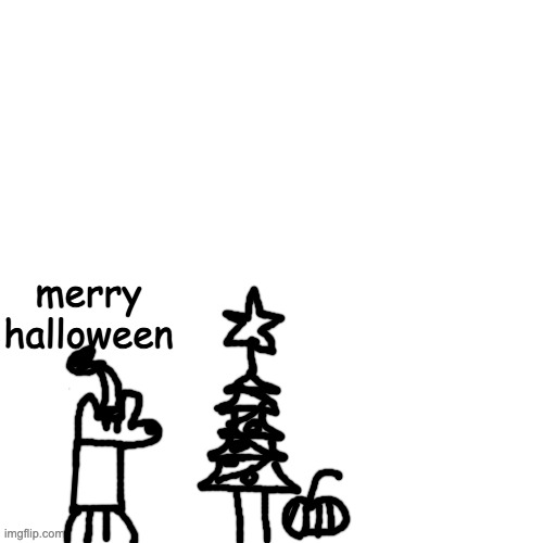 Blank Transparent Square Meme | merry halloween | image tagged in memes,blank transparent square | made w/ Imgflip meme maker