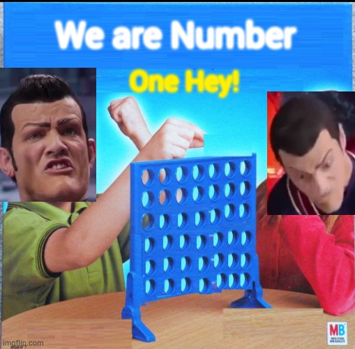 What do you think they're planning? | We are Number; One Hey! | image tagged in blank connect four,we are number one | made w/ Imgflip meme maker