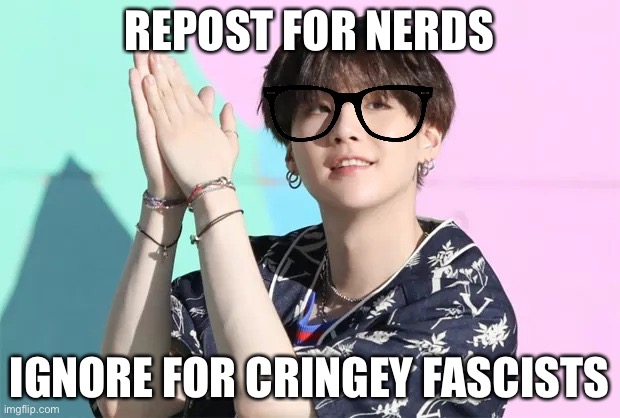 Post on IP? | REPOST FOR NERDS; IGNORE FOR CRINGEY FASCISTS | image tagged in suga rapper | made w/ Imgflip meme maker