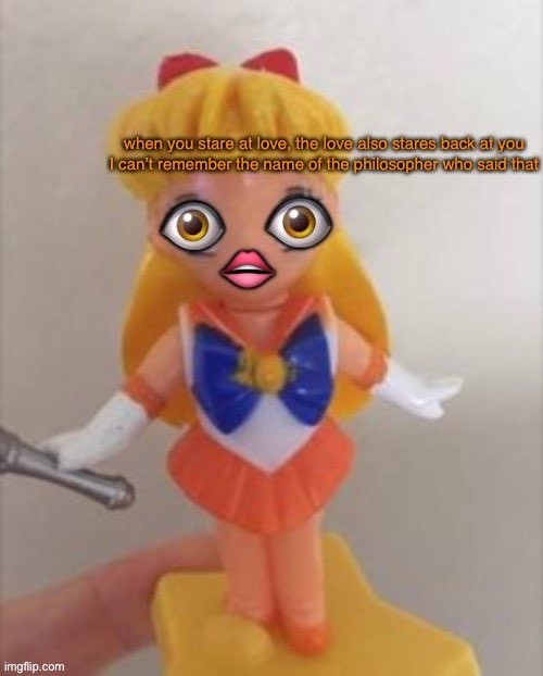 When you stare at love | image tagged in sailor moon,toy | made w/ Imgflip meme maker