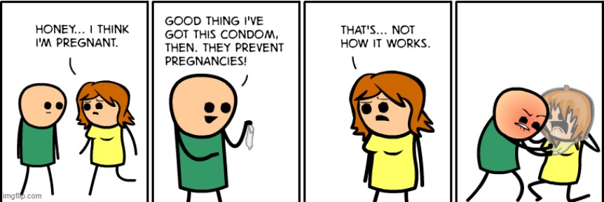 that's not how it works | image tagged in ouch,condom challenge,butthurt,oh god why | made w/ Imgflip meme maker