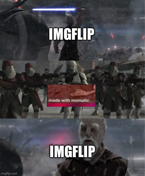 Ki-Adi-Mundi Order 66 | IMGFLIP IMGFLIP | image tagged in ki-adi-mundi order 66 | made w/ Imgflip meme maker